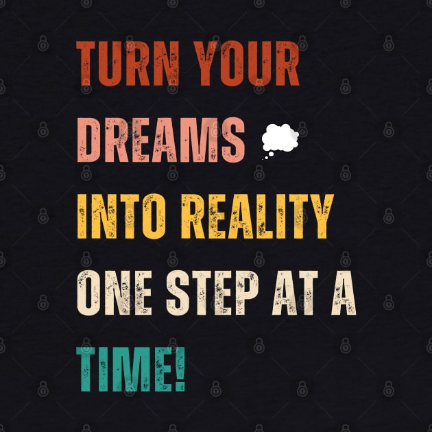 Make Your Dreams Real by The Global Worker